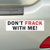 Kom niet aan mijn FRACK - Bumpersticker (wit) (Op auto)
