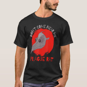 Kom niet dicht bij me liggen. t-shirt