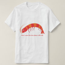 "Kom niet met mij mee met de rauwe garnaal!"