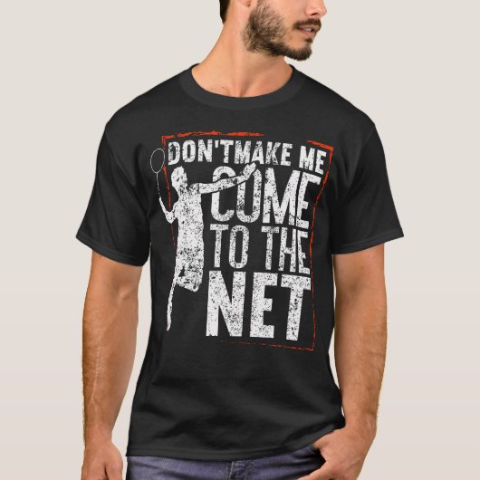 Kom Niet Naar Het Net Grappig Badminton T-shirt (Voorkant)