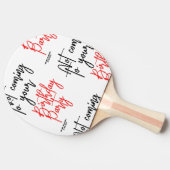 "KOM NIET NAAR UW GROTE PARTIJ!" TAFELTENNISBATJE (Zijkant)