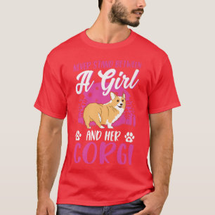 Kom nooit tussen een meisje en haar Corgi956 T-shirt