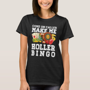 Kom op Bezoeker maak me Holler Bingo - Funny Bingo T-shirt
