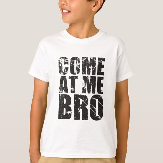 Kom op, Bro T-shirt (Voorkant)