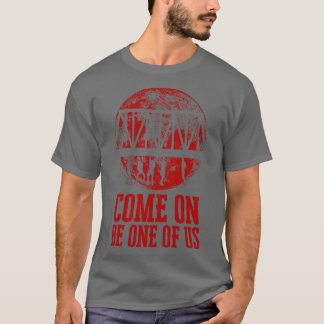 Kom op Een van ons citaat zijn T-shirt
