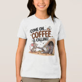 KOM OP… KOFFIE ROEPT! Kids Koffie Shirt (Voorkant)