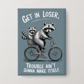 Kom op loser, problemen gaan zichzelf niet grappig button (Voorkant)