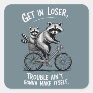 Kom op loser Problemen gaan zichzelf niet grappig  Vierkante Sticker
