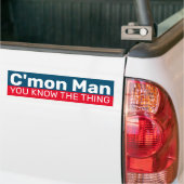 Kom op Man, je kent het ding  Bumpersticker (Op Truck)