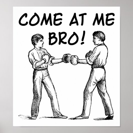 Kom Op Mij Bro Grappige Poster (Voorkant)