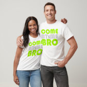 Kom op mij Bro workout shirt (Unisex)