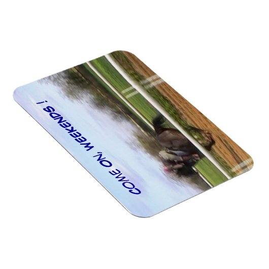 Kom op, Weekends. Magnet Magneet (Rechterzijde)