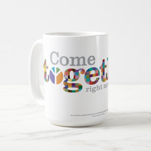 Kom samen, nu over vrede. > 15 oz. koffiemok (Voorkant links)