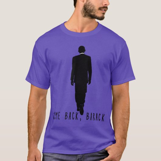 Kom terug Barack T-shirt Obama (Voorkant)