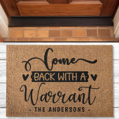 Kom terug met een arrestatiebevel. deurmat