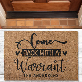 Kom terug met een arrestatiebevel. deurmat