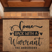 Kom terug met een arrestatiebevel. deurmat