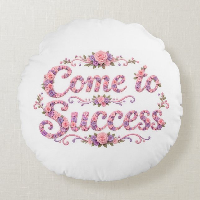 Kom tot succes  rond kussen (Voorkant)