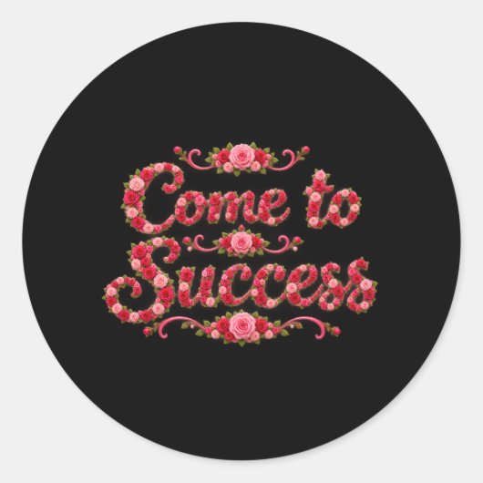 Kom tot succes ronde sticker (Voorkant)