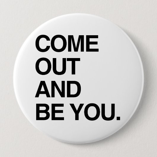 KOM UIT EN BEN JE RONDE BUTTON 4,0 CM (Voorkant)