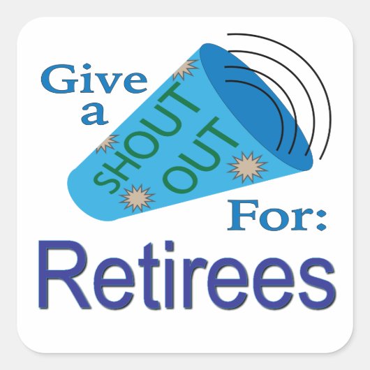Kom uit voor Retirees Vierkante Sticker (Voorkant)
