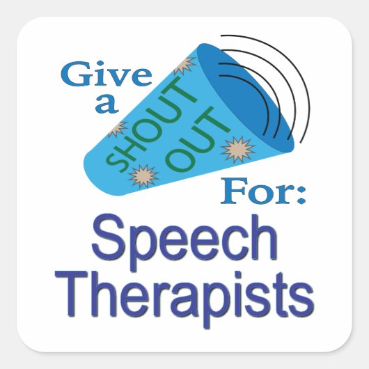 Kom uit voor Speech Therapisten Vierkante Sticker (Voorkant)