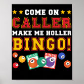 Kom van CallerMake me Holler Bingo Funny Lucky Poster (Voorkant)