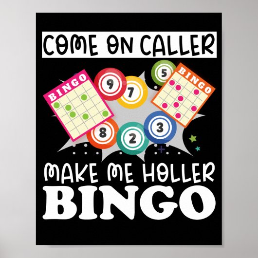 Kom van CallerMake me Holler Bingo Funny Lucky Poster (Voorkant)