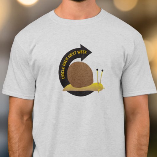 Kom volgende week terug t-shirt