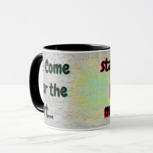 (: Kom voor de... blijf voor de...;)! Mok (Voorkant links)