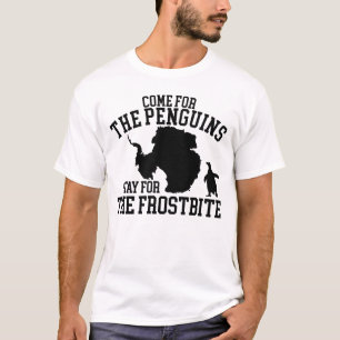 Kom voor de pinguïns en blijf voor de bevriezing t-shirt
