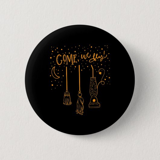 Kom we vliegen leuk gelukkig Halloween heks Hocus  Ronde Button 5,7 Cm (Voorkant)