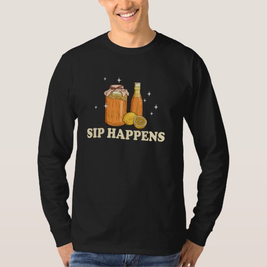 Kombucha Lover Sip Happens Beverage Fun T-shirt (Voorkant)