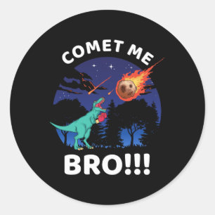 Komeet Me Bro Grappige Boksen T Rex Dinosaur Pun U Ronde Sticker