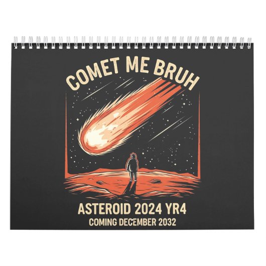 Komeet Me Bruh Funny ASTEROID 2024 YR4 Kalender (Hoes)