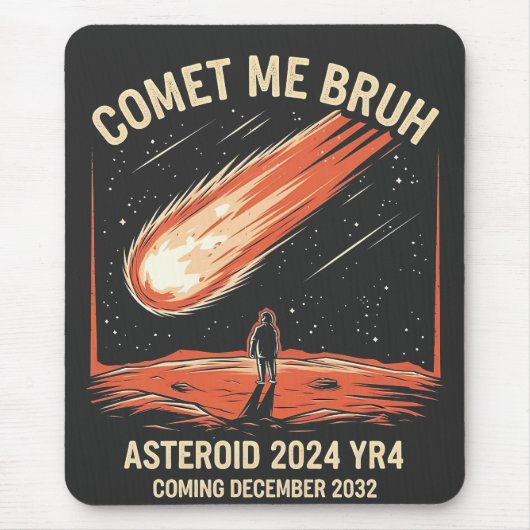 Komeet Me Bruh Funny ASTEROID 2024 YR4 Muismat (Voorkant)