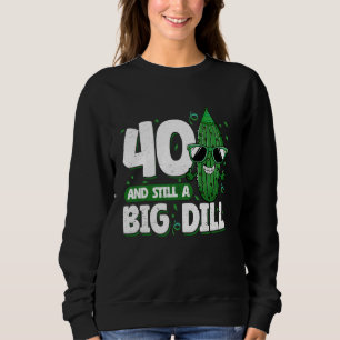 Komkommer 40 en nog steeds een Big Dill Pickle 40e Trui