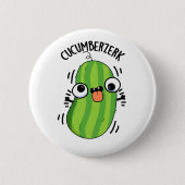 Komkommer Grappig Berzerk Komkommer Pun Ronde Button 5,7 Cm (Voorkant)