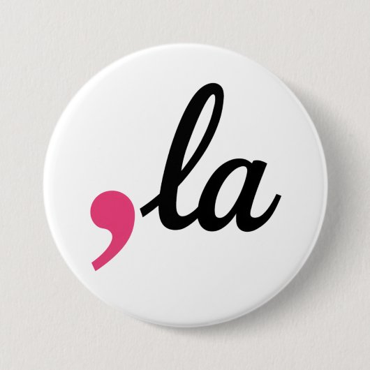Komma La Kamala Harris President 2024 Stop Project Ronde Button 7,6 Cm (Voorkant)