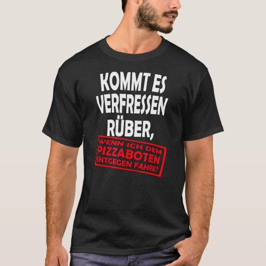 Kommes VERRESSEN rüber Pizza Message Statement Sa T-shirt (Voorkant)