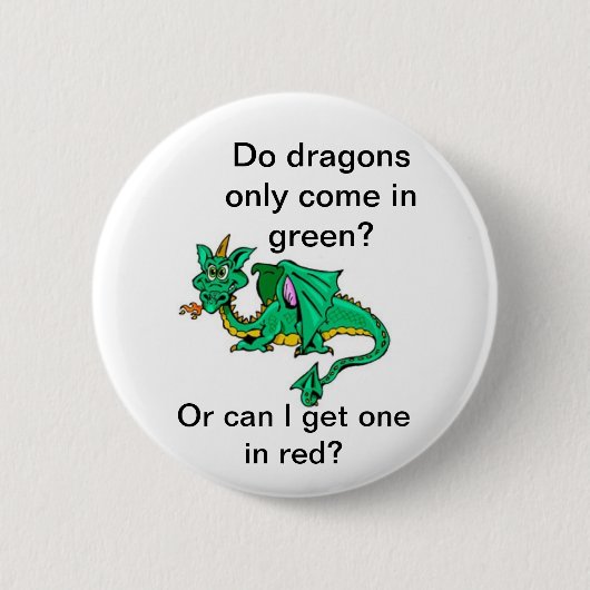 Komt de draak alleen in het groen? ronde button 5,7 cm (Voorkant)