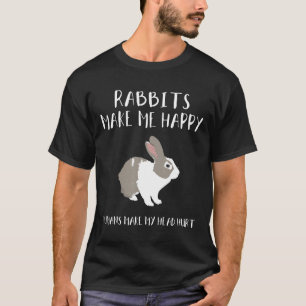 Konijnen maken me blij Mensen maken me hoofdpijn L T-shirt