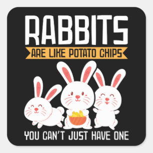 Konijnen zijn net als aardappelchips Bunny Owner Vierkante Sticker
