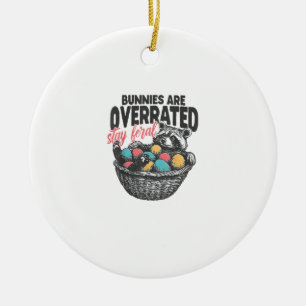 Konijnen zijn Overrated Blijf Wilde Wasbeer Eieren Keramisch Ornament