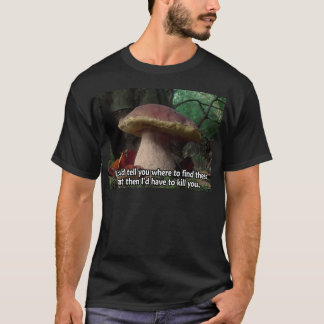 Koning Bolete - ik zou je moeten doden T-shirt