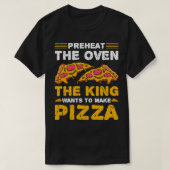 Koning Maak Pizza Grappige Pizza Maker T-shirt (Design voorkant)