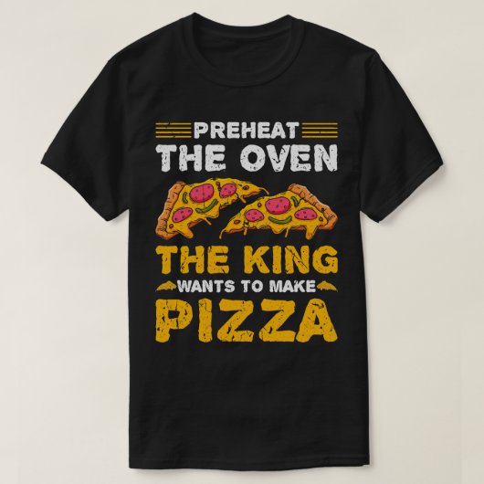 Koning Maak Pizza Grappige Pizza Maker T-shirt (Design voorkant)
