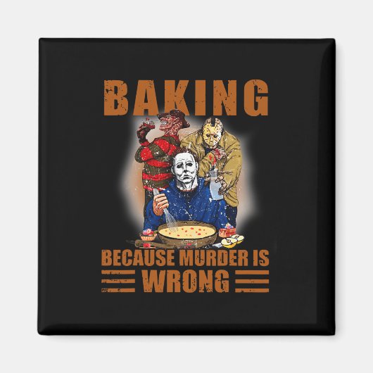 Koning omdat moord verkeerd is leuk Halloween Magneet (Voorkant)