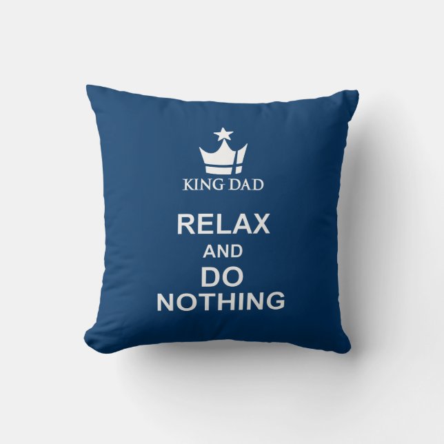 Koning papa relax & doe niets blauwe witte kussen (Voorkant)