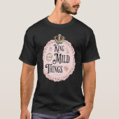 koning van de milde dingen t-shirt (Voorkant)